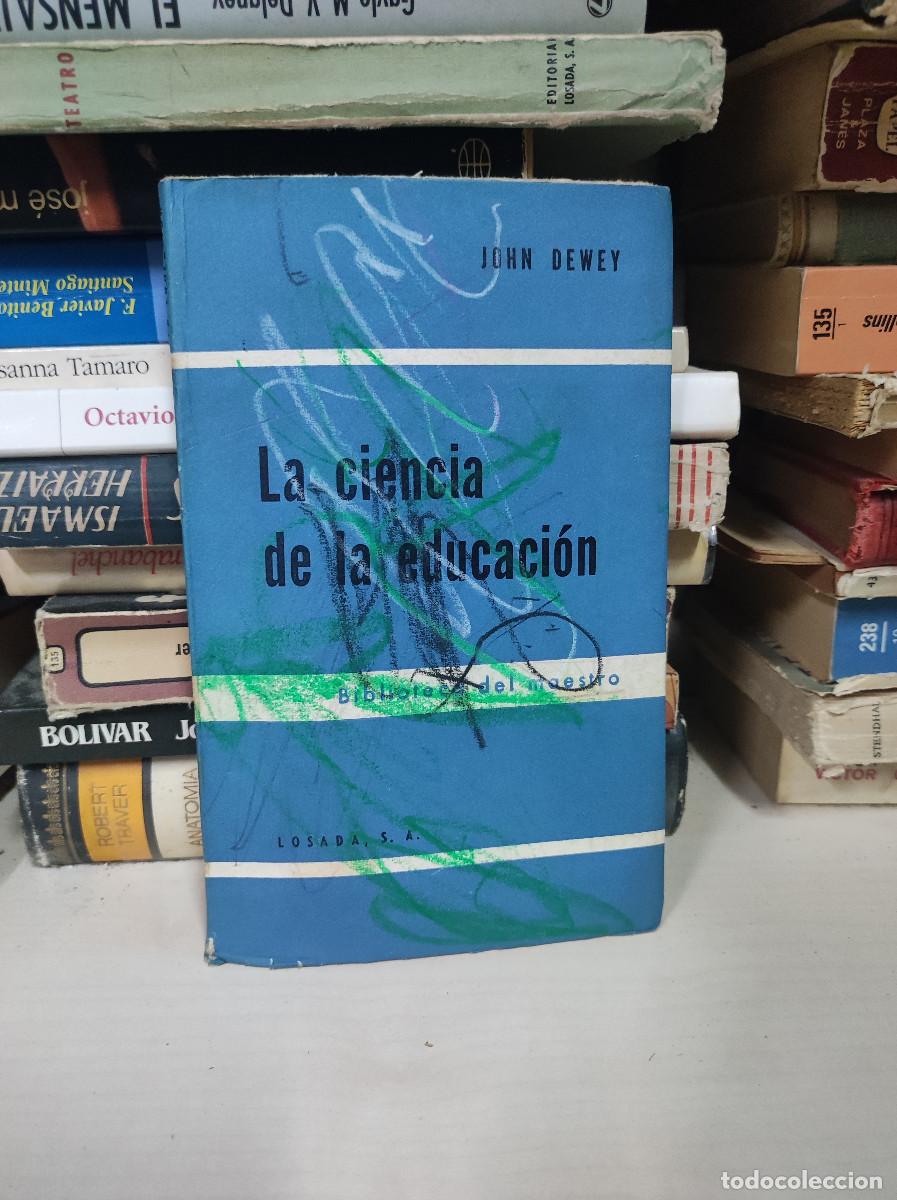 Libros: LA CIENCIA DE LA EDUCACION JOHN DEWEY - Foto 1