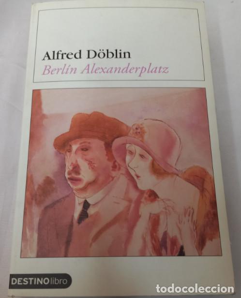 Libros: BERLIN ALEXANDERPLATZ, ALFRED DOBLIN, EDICIONES DESTINO 2003, LIBRO - Foto 1
