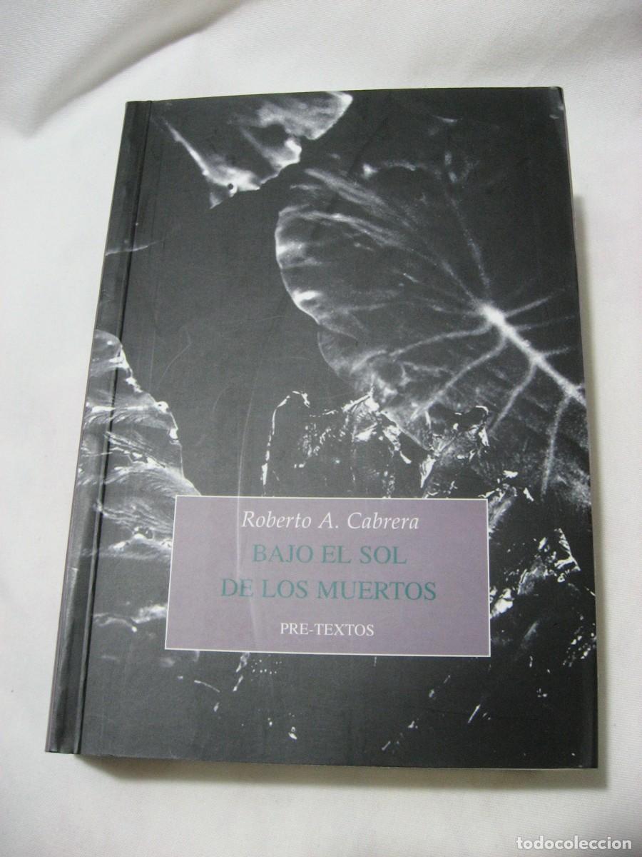 Libros: BAJO EL SOL DE LOS MUERTOS - Roberto A. Cabrera - Foto 1