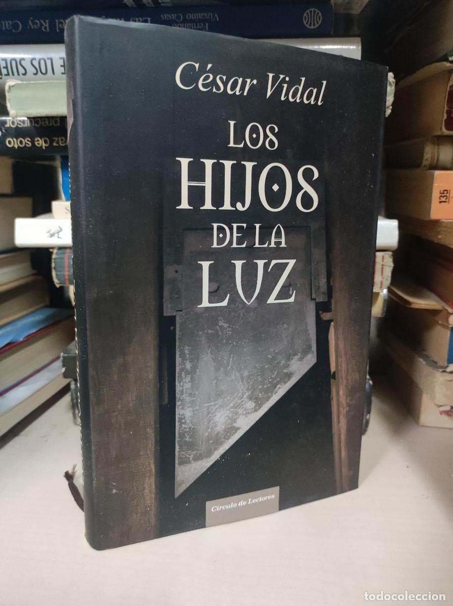 Libros: LOS HIJOS DE LA LUZ CESAR VIDAL - Foto 1