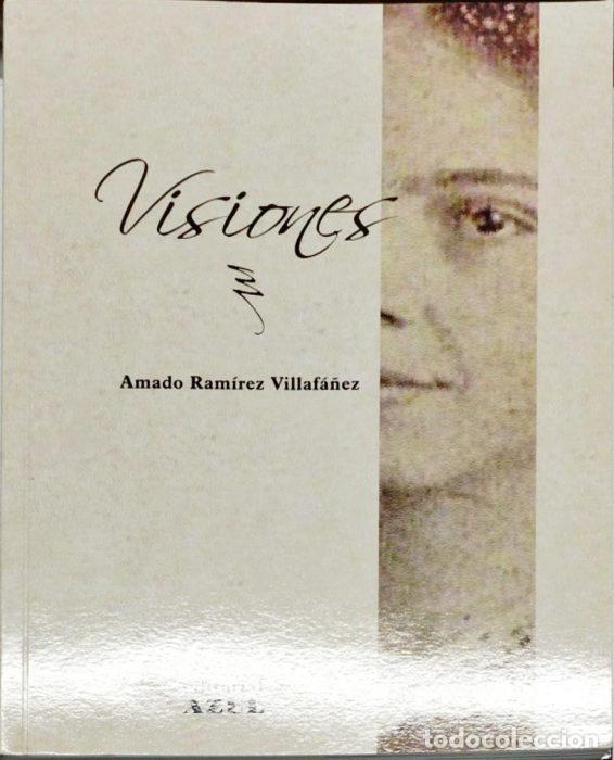 Libros: Visiones - RAM&Iacute;REZ VILLAF&Aacute;&Ntilde;EZ, AMADO - Foto 1