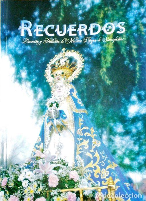 Libros: Recuerdos. Devoci&oacute;n y tradici&oacute;n de nuestra virgen de sieteiglesias - VVAA - Foto 1