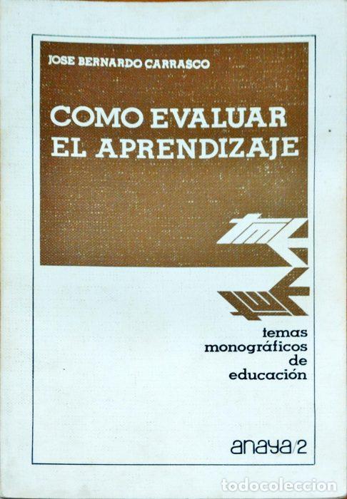 Libros: C&oacute;mo evaluar el aprendizaje - CARRASCO,JOS&Eacute; BERNARDO - Foto 1