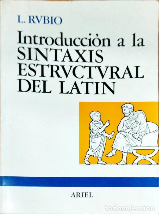 Libros: Introducci&oacute;n a la sintaxis estructural del lat&iacute;n - RUBIO, LISARDO - Foto 1