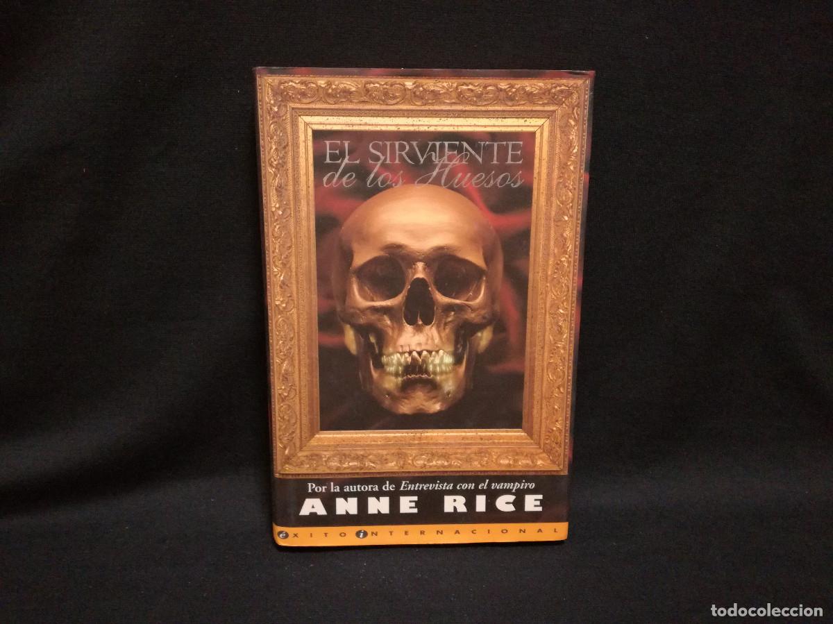 Libros: LIBRO - EL SIRVIENTE DE LOS HUESOS - ANNE RICE - Foto 1