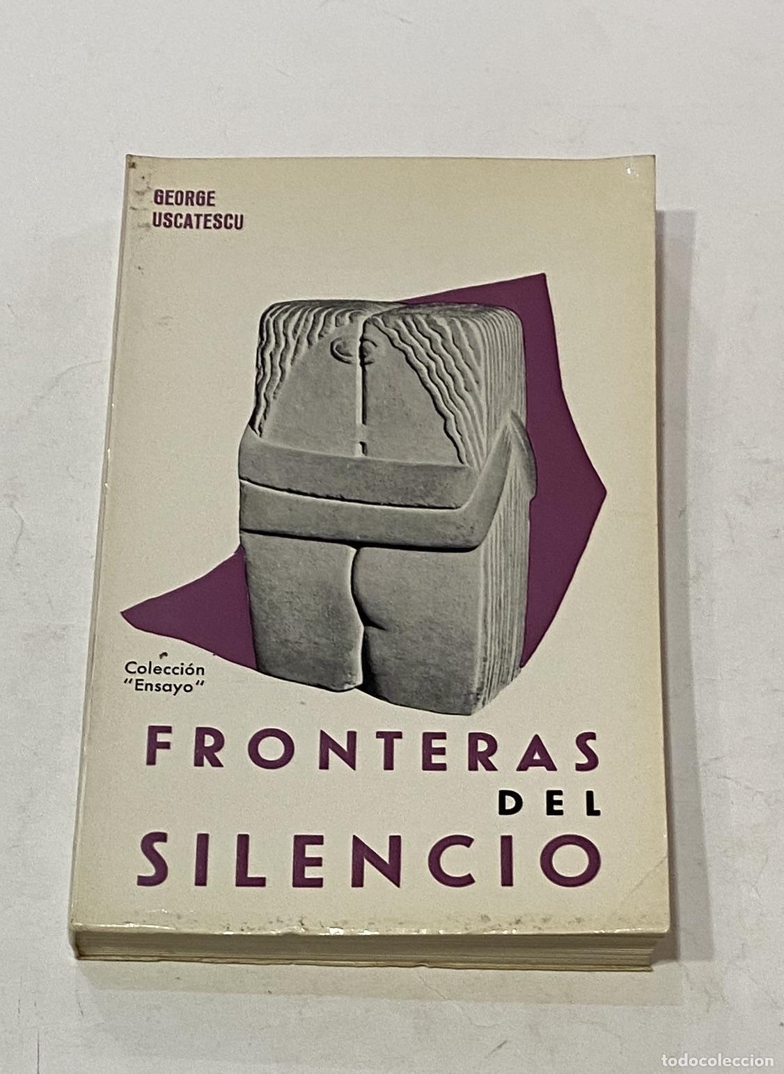 Libros: USCATESCU, George. - Fronteras del silencio. - Foto 1