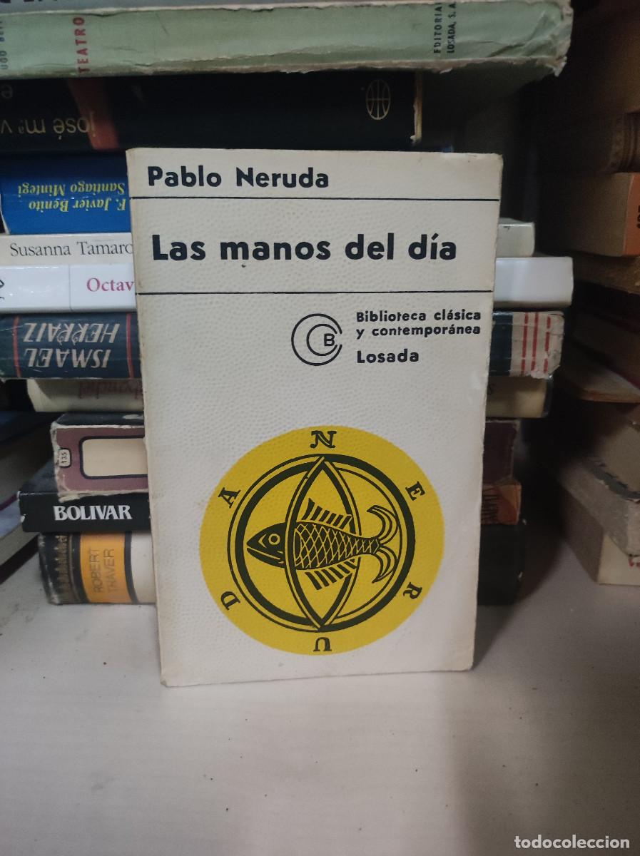 Libros: LAS MANOS DEL DIA PABLO NERUDA - Foto 1
