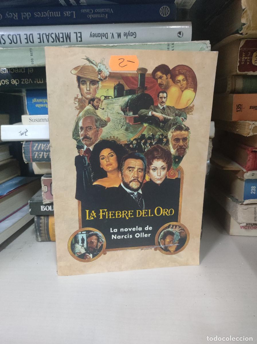 Libros: LA FIEBRE DEL ORO LA NOVELA DE NARCIS OLLER - Foto 1