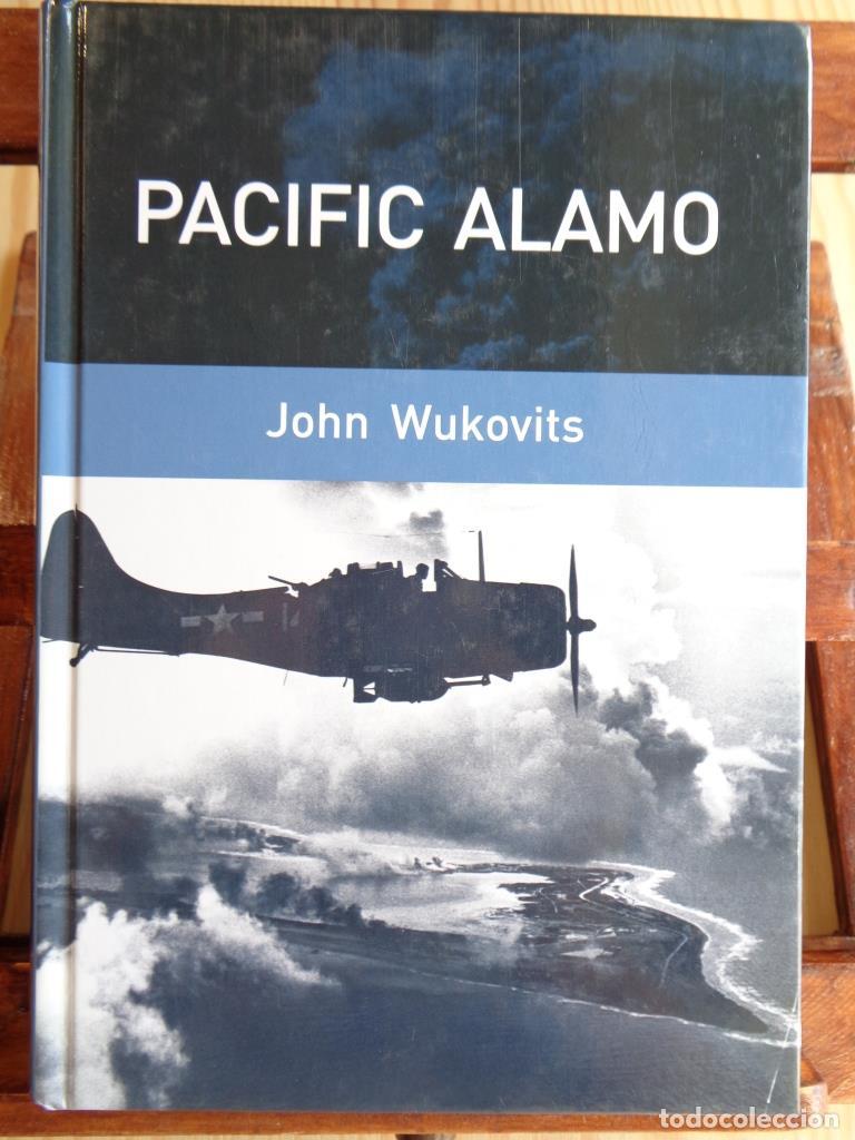 Libros: PACIFIC ALAMO - JOHN WUKOVITS - Foto 1