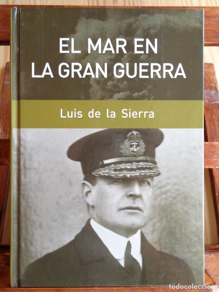Libros: EL MAR EN LA GRAN GUERRA - LUIS DE LA SIERRA - Foto 1