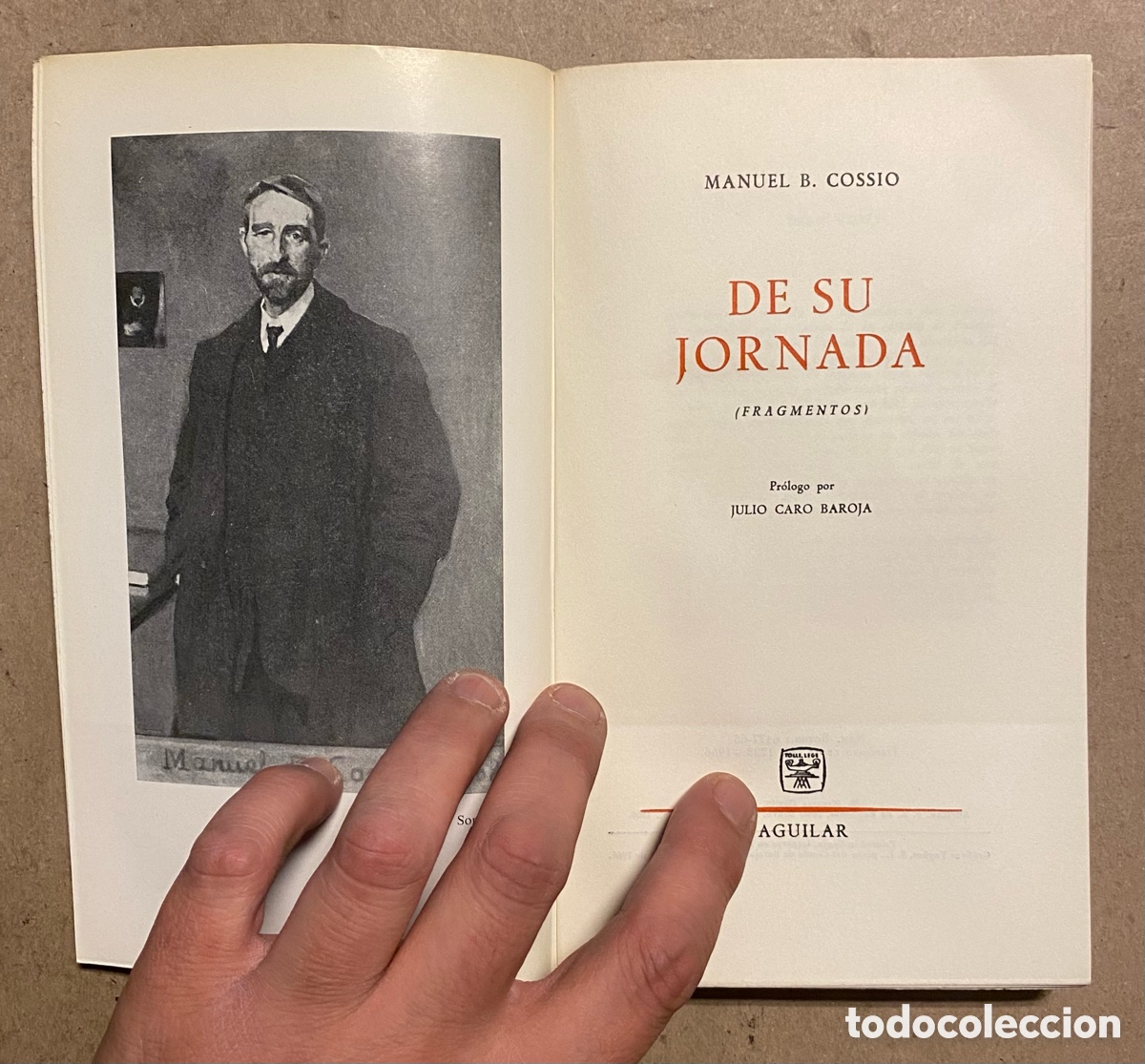 Libros: DE SU JORNADA (FRAGMENTOS). MANUEL B. COSSIO. AGUILAR DE EDICIONES 1966. - Foto 2