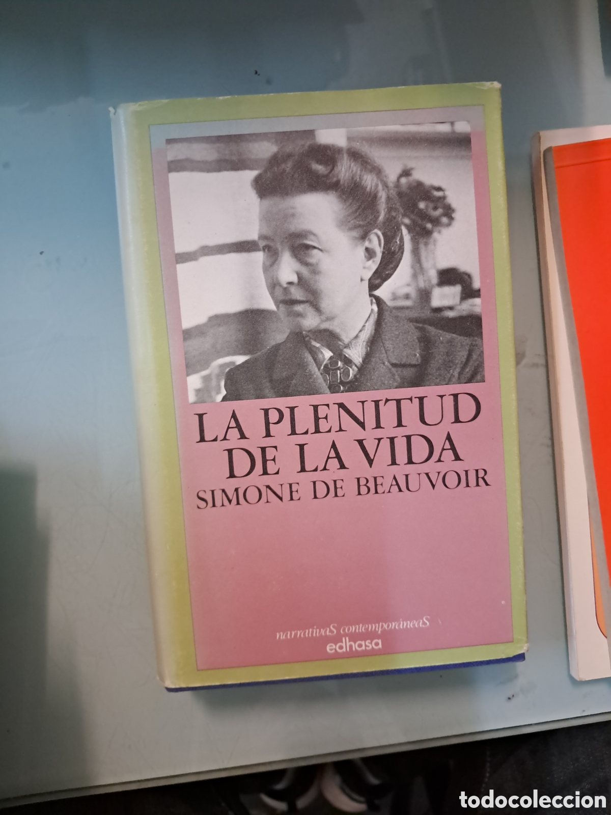 Libros: Simone de Beauvoir, La.plenitud de la vida, EDHASA - Foto 1