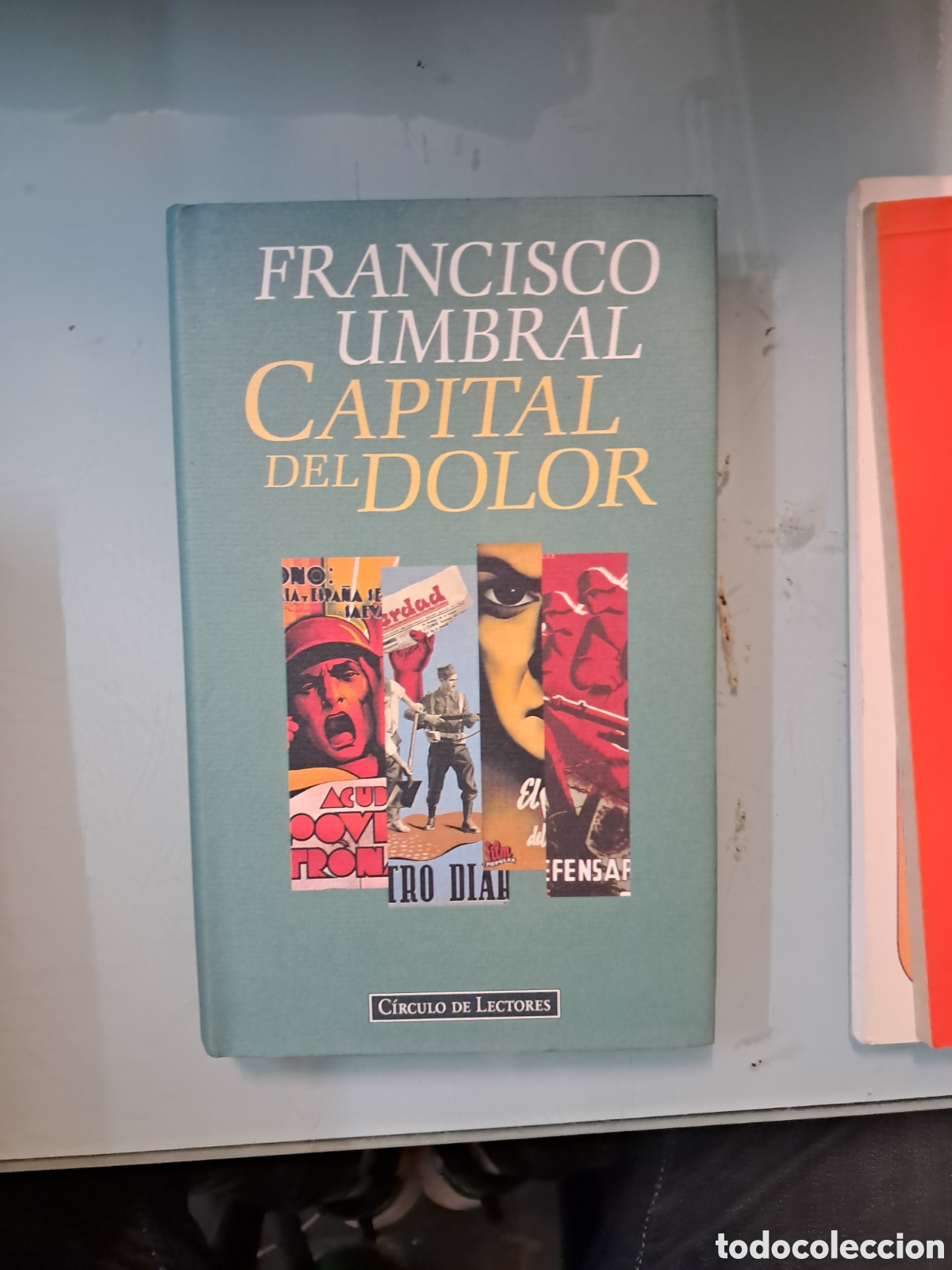 Libros: Francisco Umbral, Capital del dolor, C&iacute;rculo de Lectores - Foto 1