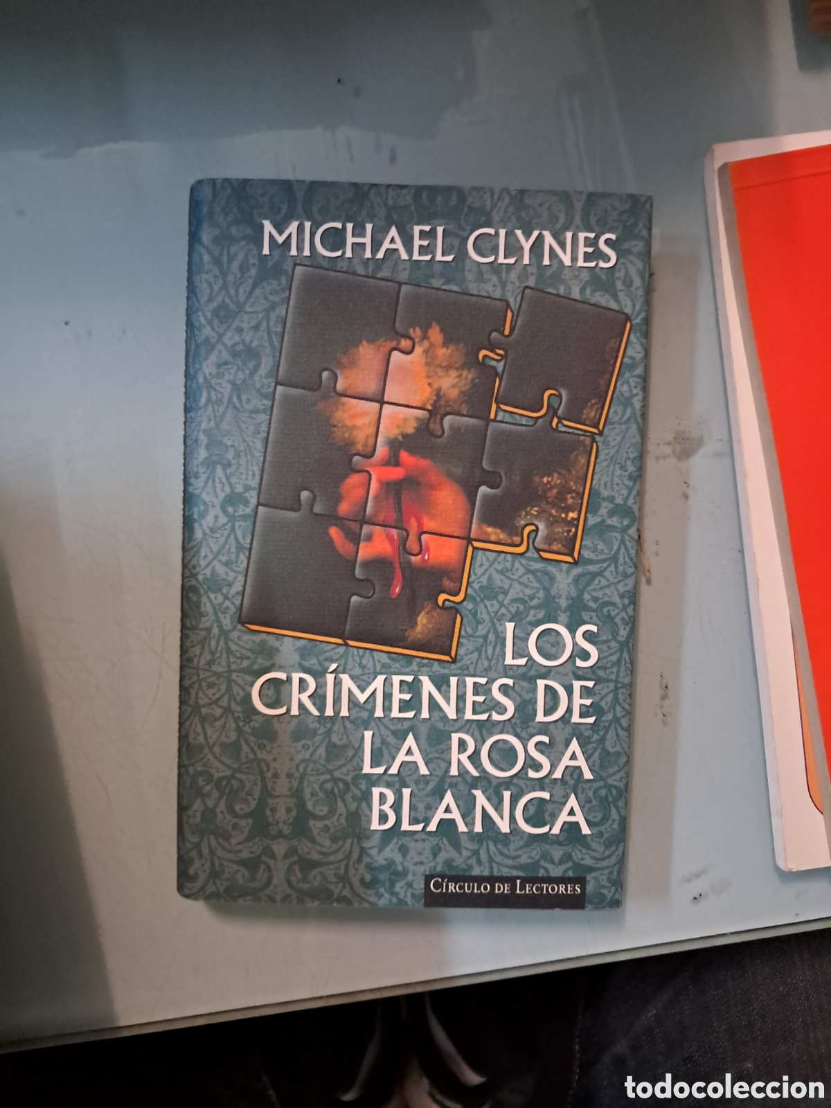 Libros: Michael Clynes, Los.crimenes de la.rosa blanca,C&iacute;rculo de Lectores - Foto 1