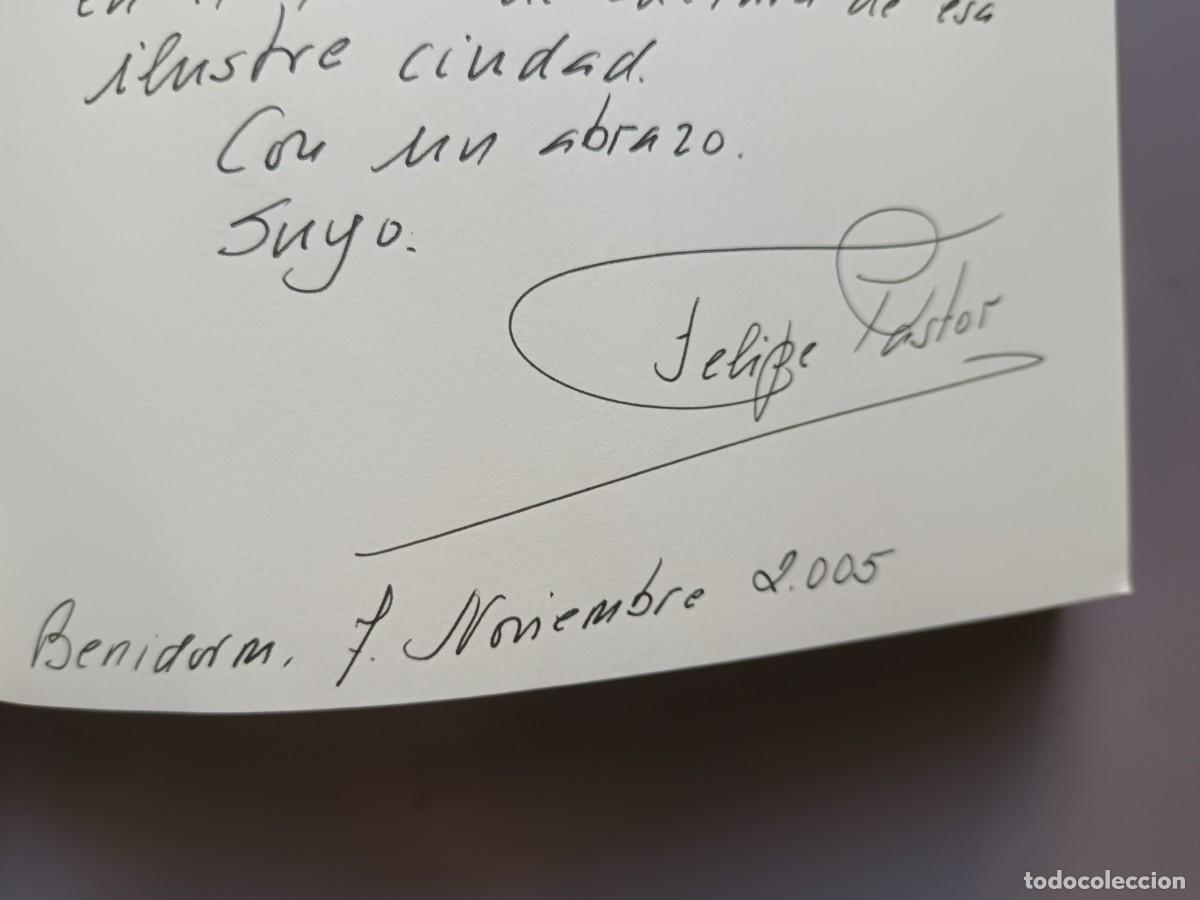 Libros: FELIPE PASTOR GONZ&Aacute;LEZ - ANDANZAS Y RECUERDOS - DEDICATORIA DEL AUTOR - Foto 3