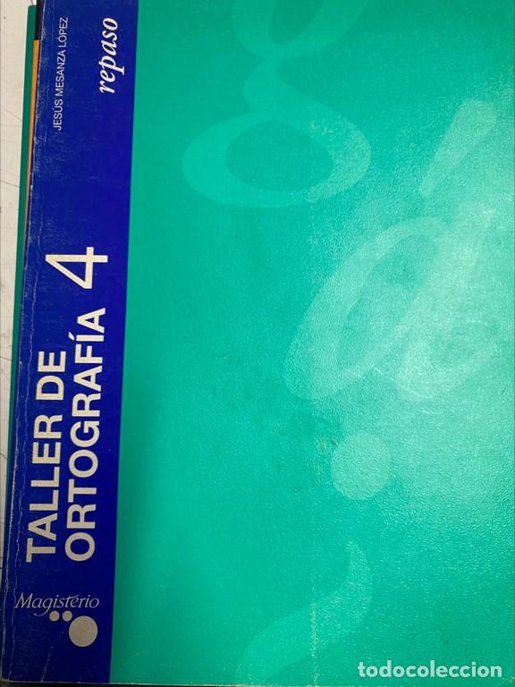 Libros: TALLER DE ORTOGRAFIA 4. REPASO. - MESANZA LOPEZ, Jesus. - Foto 1