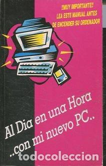 Libros: AL DIA EN UNA HORA ... CON MI NUEVO PC. - VV.AA. - Foto 1