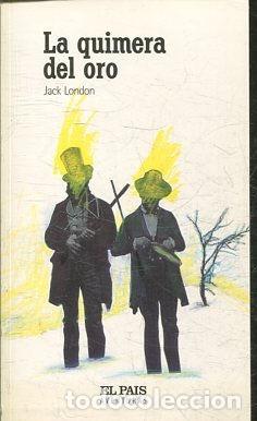 Libros: LA QUIMERA DEL ORO. - LONDON Jack. - Foto 1