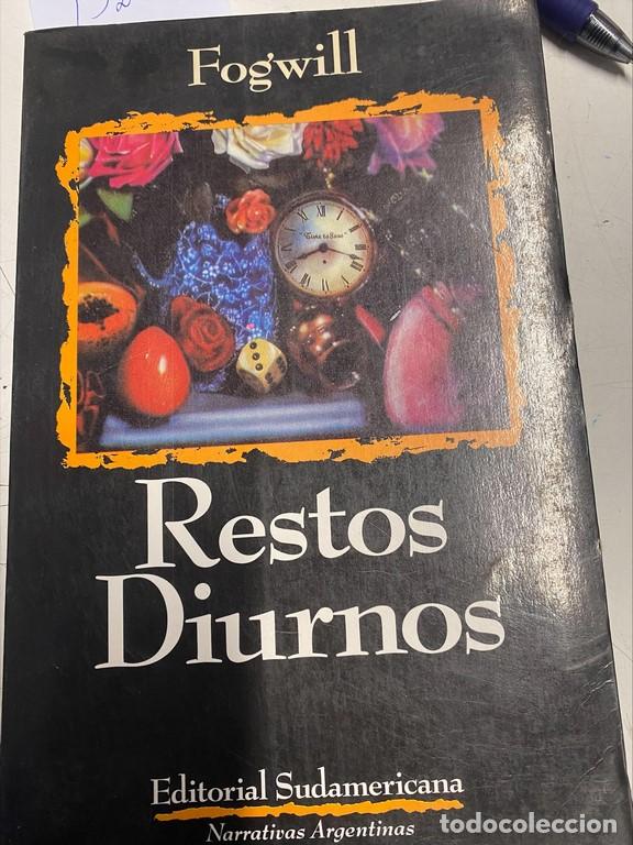 Libros: RESTOS DIURNOS. - FOGWILL. - Foto 1