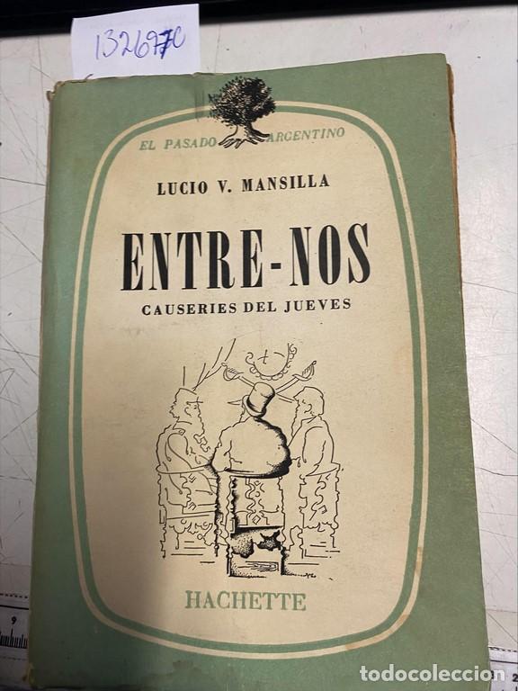 Libros: ENTRE - NOS. CAUSERIES DEL JUEVES. - MANSILLA, Lucio V. - Foto 1