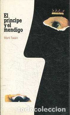 Libros: EL PRINCIPE Y EL MENDIGO. - TWAIN Mark. - Foto 1