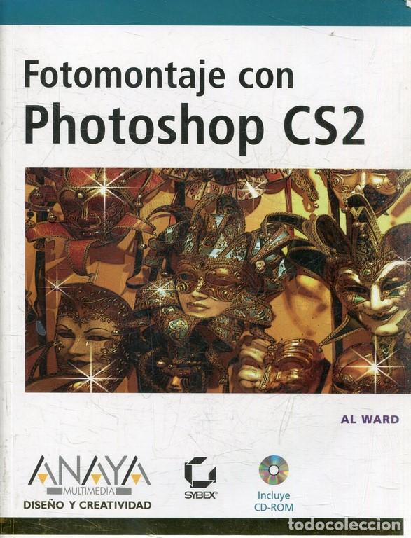 Libros: FOTOMONTAJE CON CS2 + CD-ROM. - WARD, Al. - Foto 1