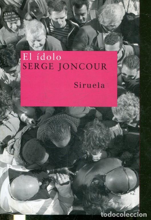 Libros: EL IDOLO. - JONCOUR, Serge. - Foto 1