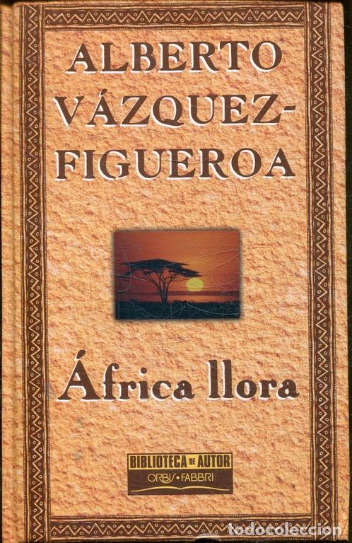 Libros: AFRICA LLORA. - VAZQUEZ- FIGUEROA, Alberto. - Foto 1