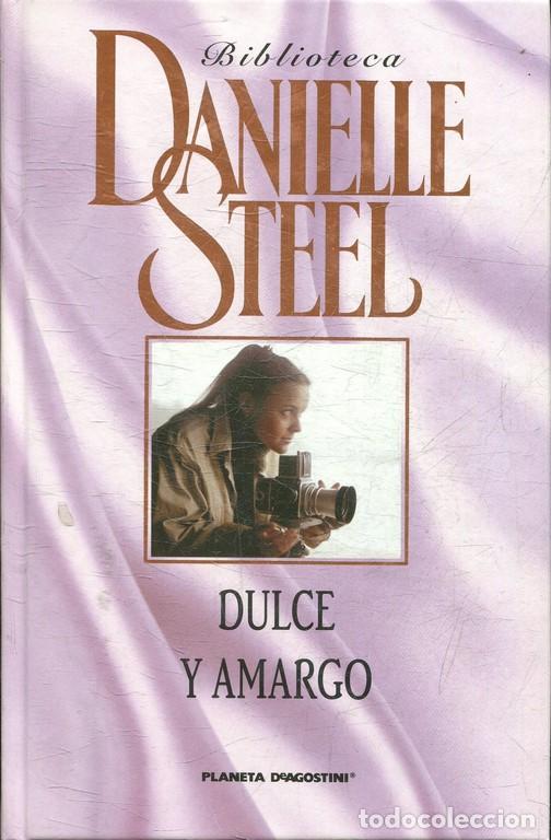 Libros: DULCE Y AMARGO. - STEEL, Danielle. - Foto 1