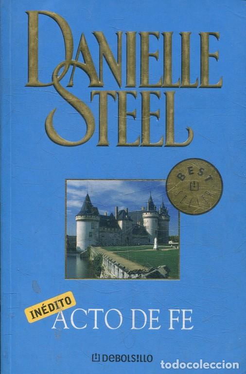 Libros: ACTO DE FE. - STEEL, Danielle. - Foto 1