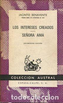 Libros: LOS INTERESES CREADOS. SE&Ntilde;ORA AMA. - BENAVENTE Jacinto. - Foto 1