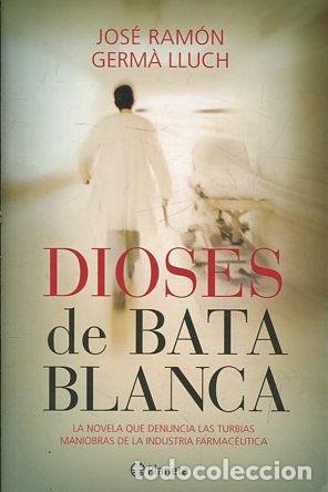 Libros: DIOSES DE BATA BLANCA. - GERMA LLUCH Jose Ramon. - Foto 1