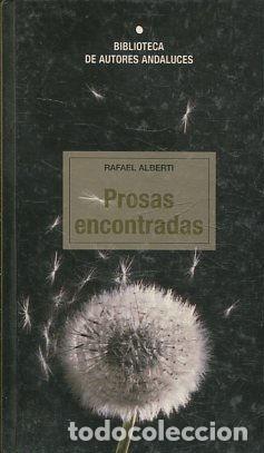 Libros: PROSAS ENCONTRADAS. - ALBERTI Rafael. - Foto 1