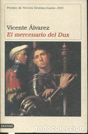 Libros: EL MERCENARIO DEL DUX. - ALVAREZ Vicente. - Foto 1