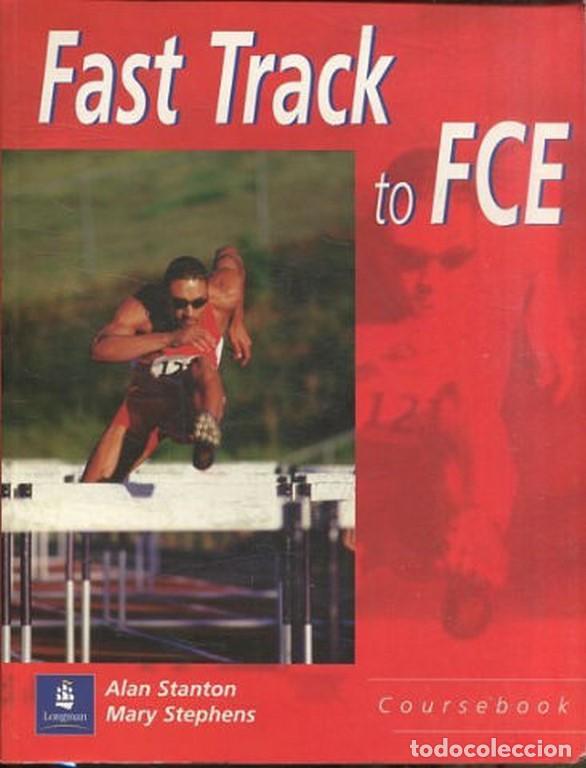 Libros: FAST TRACK TO FCE. COURSEBOOK. - STANTON/STEPHENS Alan/Mary. - Foto 1