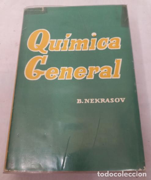 Libros: QUIMICA GENERAL, B. NEKRASOV, MOSCU, LIBRO ANTIGUO - Foto 1
