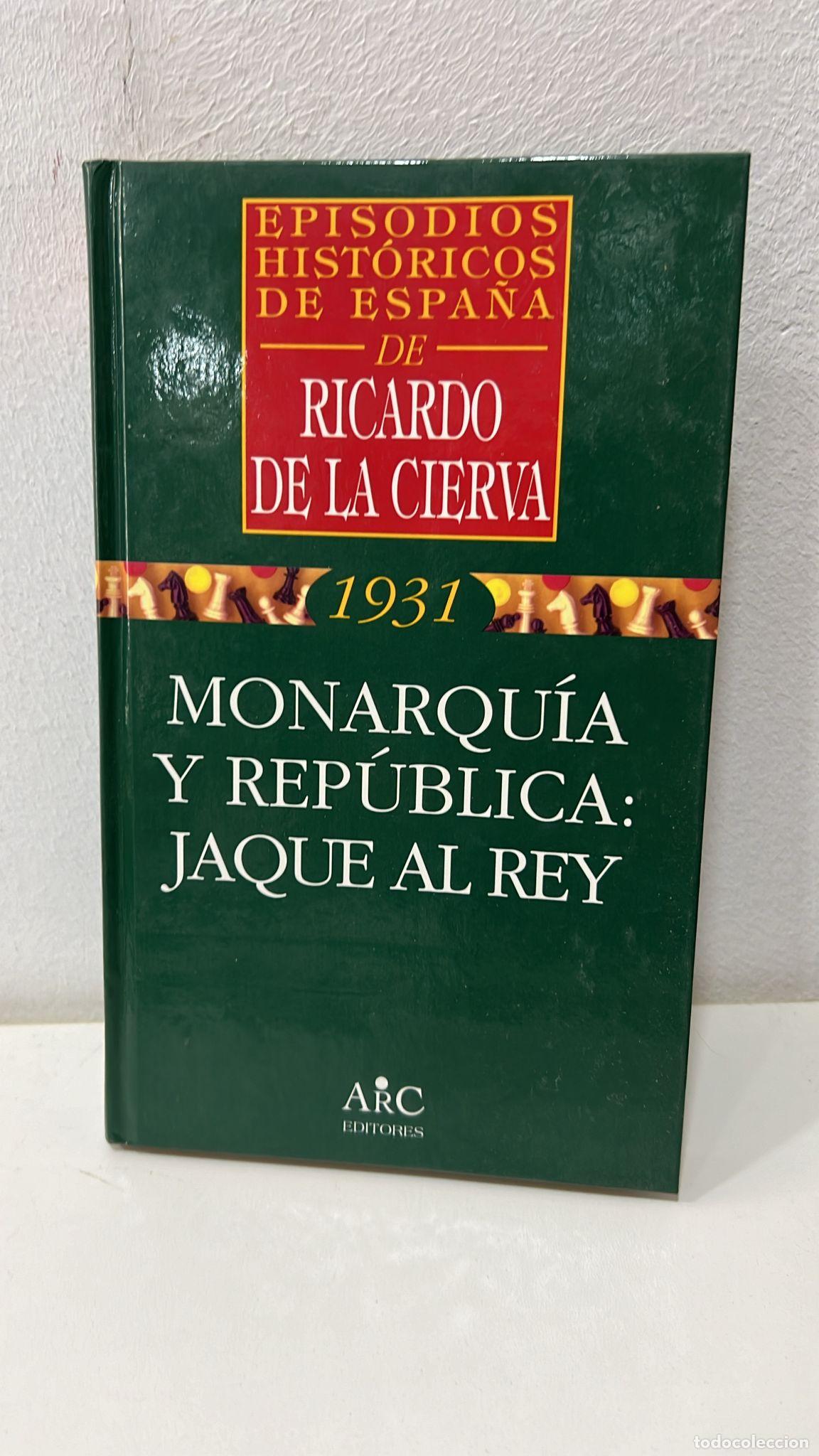 Libros: Monarquia Y Republica - Ricardo De L Cierva - Foto 1