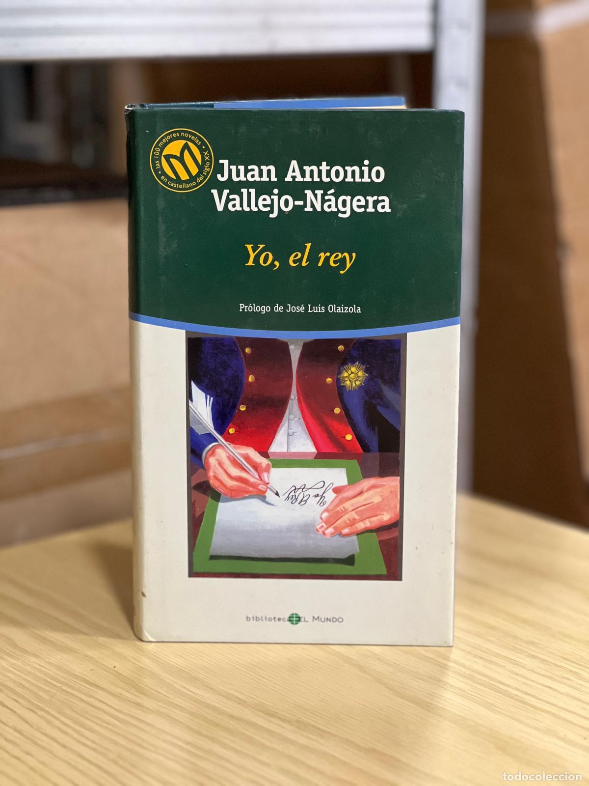 Libros: Yo, el rey - Vallejo-N&aacute;gera, Juan Antonio - Foto 1