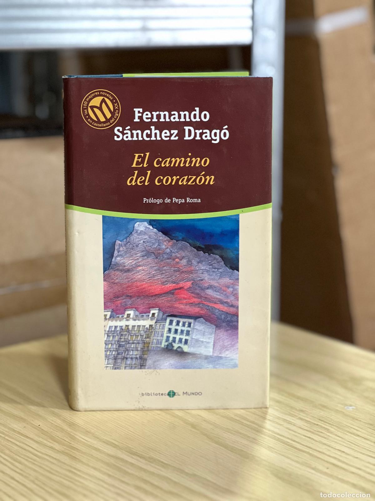 Libros: El camino del coraz&oacute;n - S&aacute;nchez Drag&oacute;, Fernando - Foto 1