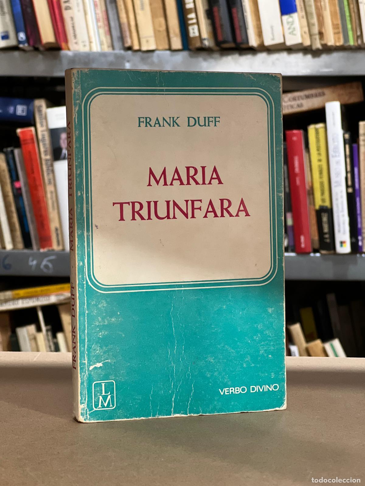 Libros: Mar&iacute;a triunfar&aacute; - Frank Duff - Foto 1