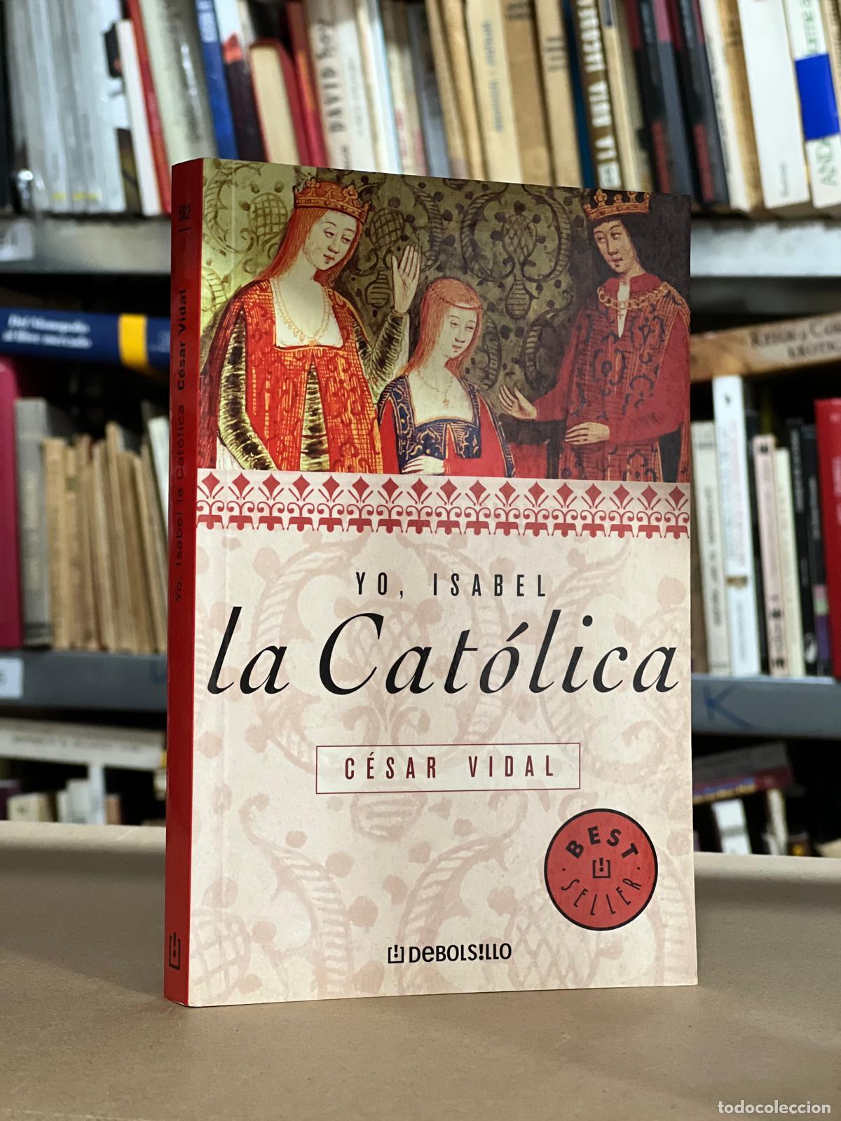 Libros: Yo, Isabel la Cat&oacute;lica - C&eacute;sar Vidal - Foto 1