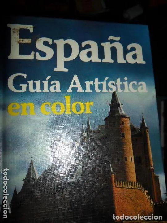 Libros: Espa&ntilde;a, gu&iacute;a art&iacute;stica en color, ed. Everest - Foto 2