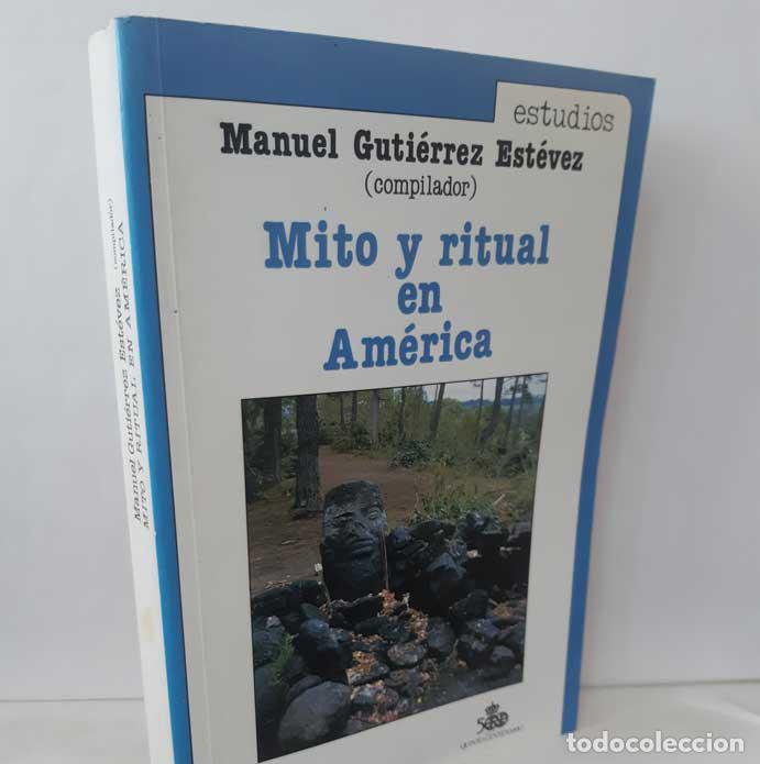 Libros: MITO Y RITUAL EN AM&Eacute;RICA - GUTI&Eacute;RREZ EST&Eacute;VEZ, MANUEL (COMPILADOR) - Foto 1