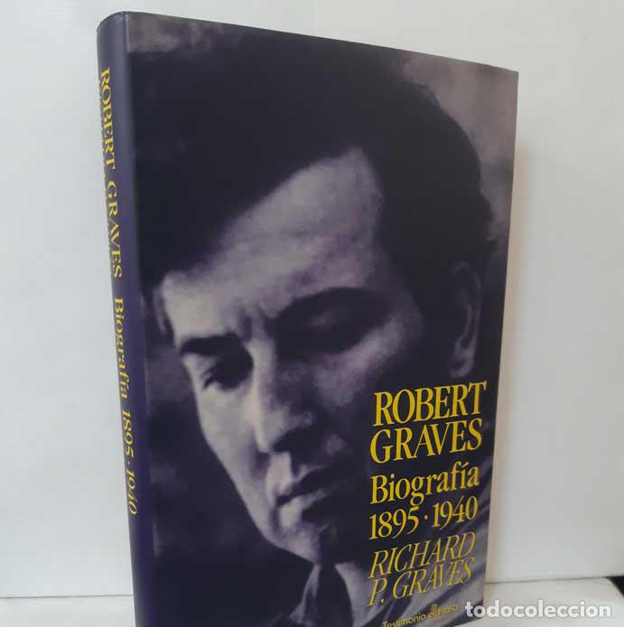 Libros: ROBERT GRAVES. BIOGRAF&Iacute;A 1895-1940 - GRAVES, RICHARD PERCEVAL - Foto 1