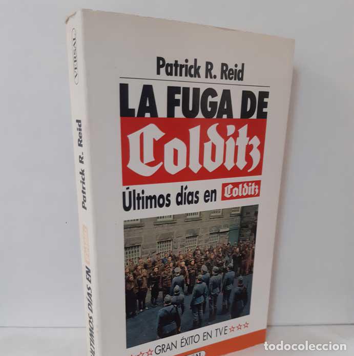 Libros: LA FUGA DE COLDITZ 2: &Uacute;LTIMOS D&Iacute;AS EN COLDITZ (The Latter Days at Colditz) REID, PATRICK R.