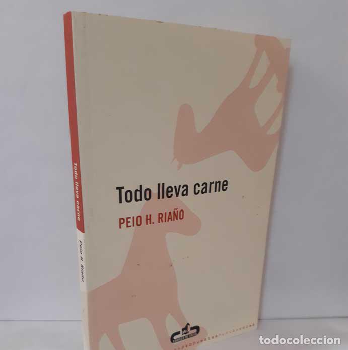 Libros: TODO LLEVA CARNE - RIA&Ntilde;O, PEIO H. - Foto 1