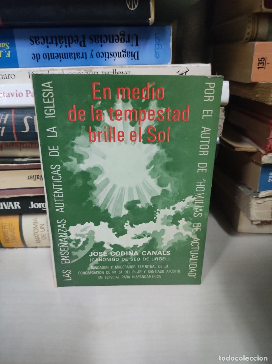 Libros: EN MEDIO DE LA TEMPESTAD BRILLE EL SOL - JOS&Eacute; CODINA CANALS - Foto 1