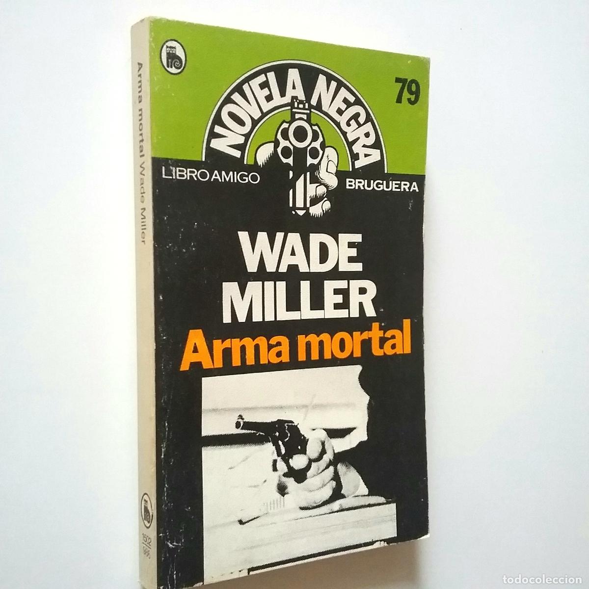 Libros: Wade Miller - Arma mortal - Foto 1