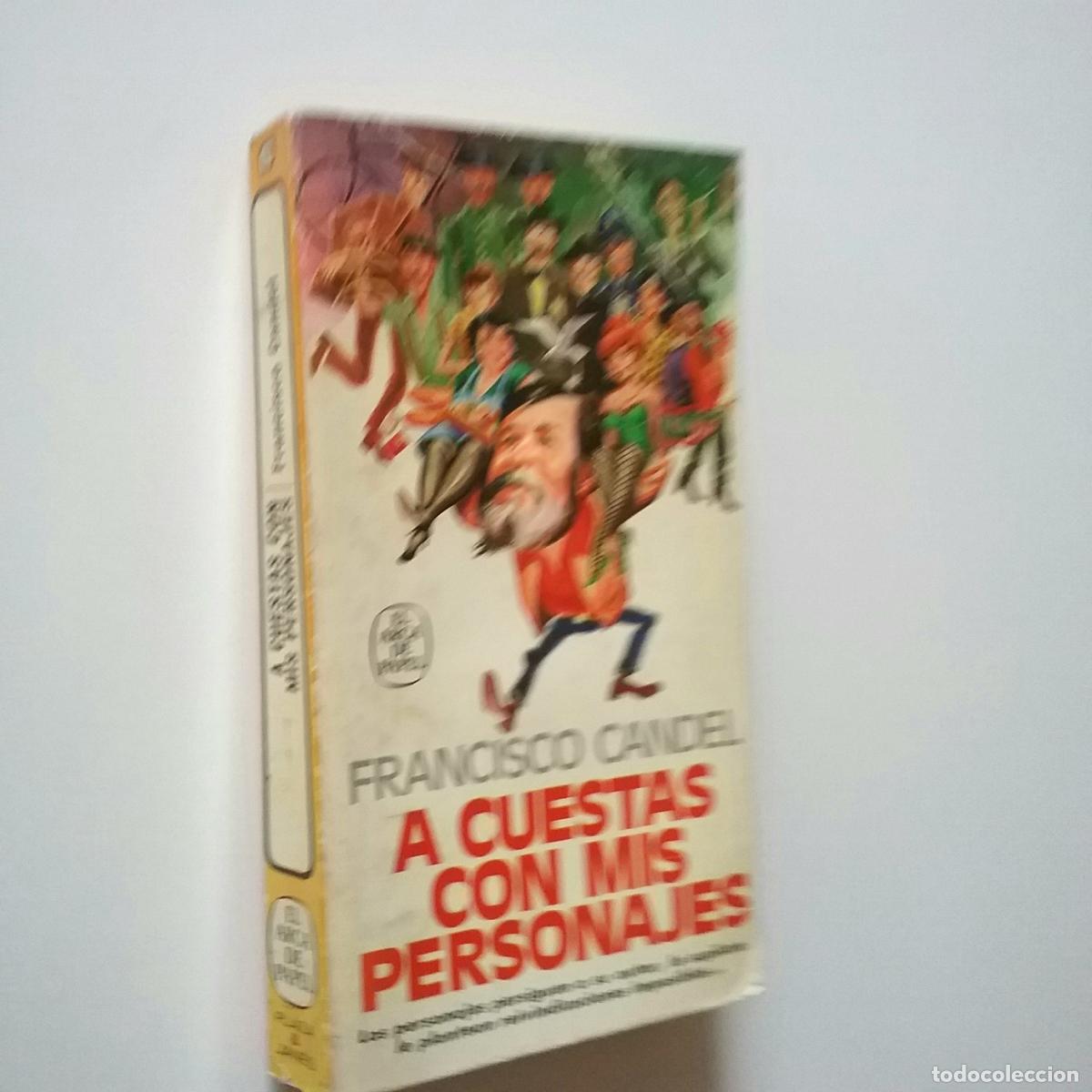 Libros: Francisco Candel - A cuestas con mis personajes (Primera edici&oacute;n) - Foto 1