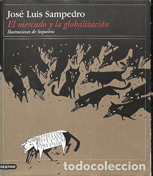Libros: EL MERCADO Y LA GLOBALIZACI&Oacute;N - Sampedro,Jos&eacute; Luis - Foto 1